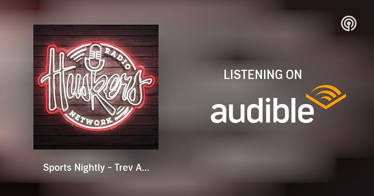 Sports Nightly Trev Alberts Show 221 Huskers Radio Network